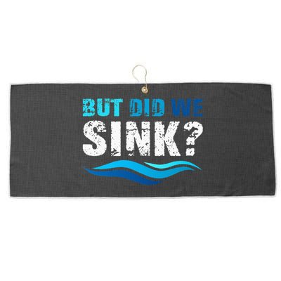 Funny Boating Gifts For Boat Owners But Did We Sink Large Microfiber Waffle Golf Towel