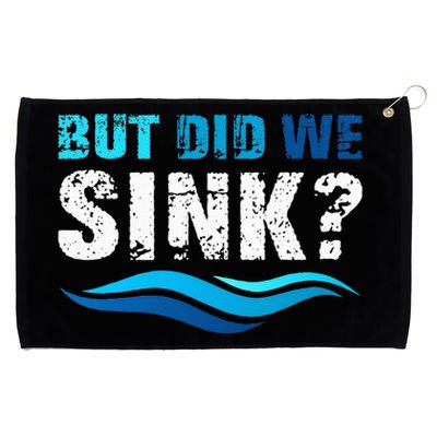 Funny Boating Gifts For Boat Owners But Did We Sink Grommeted Golf Towel