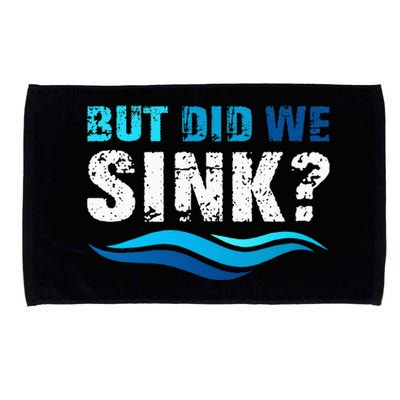 Funny Boating Gifts For Boat Owners But Did We Sink Microfiber Hand Towel