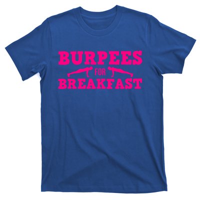 Funny Burpees Gift Cute Burpees For Breakfast Gift T-Shirt