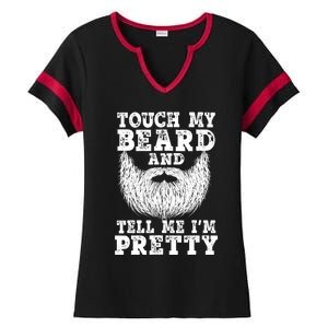 Funny Beard Gift For Men Touch My Beard And Tell Me I'm Pretty Gift Ladies Halftime Notch Neck Tee