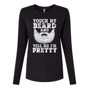 Funny Beard Gift For Men Touch My Beard And Tell Me I'm Pretty Gift Womens Cotton Relaxed Long Sleeve T-Shirt