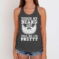 Funny Beard Gift For Men Touch My Beard And Tell Me I'm Pretty Gift Women's Knotted Racerback Tank