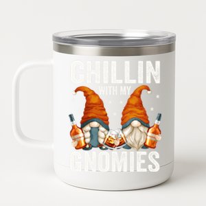 Funny Bourbon Gnomes For Adult For Chillin With My Gnomies Funny Gift 12 oz Stainless Steel Tumbler Cup