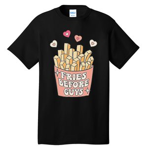 Fries Before Guys Cute Valentine's Day Tall T-Shirt