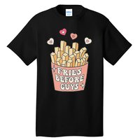 Fries Before Guys Cute Valentine's Day Tall T-Shirt