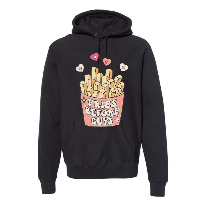 Fries Before Guys Cute Valentine's Day Premium Hoodie