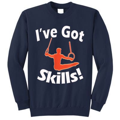 Funny Boys Gymnastics I've Got Skills Gift T Tall Sweatshirt