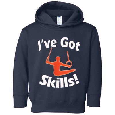 Funny Boys Gymnastics I've Got Skills Gift T Toddler Hoodie