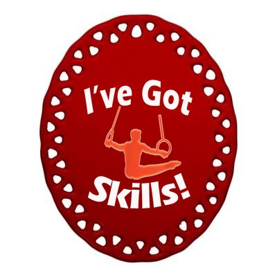 Funny Boys Gymnastics I've Got Skills Gift T Ceramic Oval Ornament