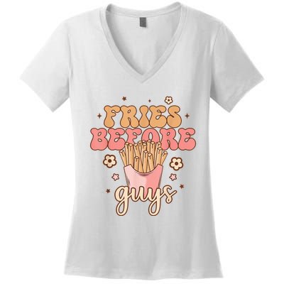 Fries Before Guys Funny Valentine's Day Retro Holiday Women's V-Neck T-Shirt