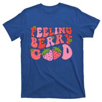 Feeling Berry Good Strawberry Festival Season T-Shirt