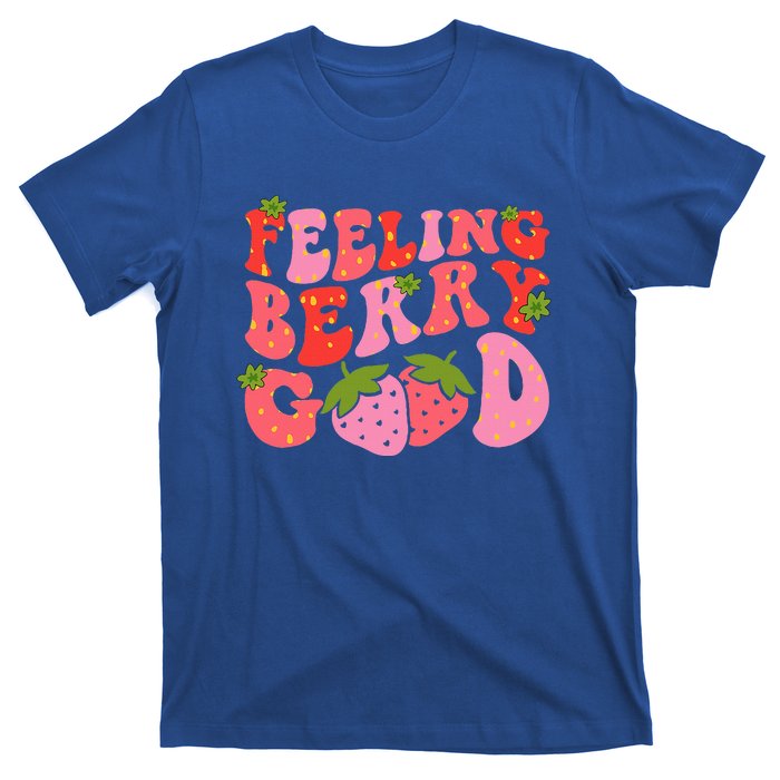 Feeling Berry Good Strawberry Festival Season T-Shirt