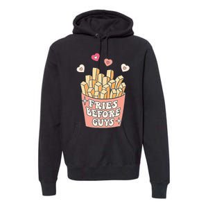 Fries Before Guys Cute Valentines Day Valentine Teen Girl Premium Hoodie