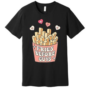 Fries Before Guys Cute Valentines Day Valentine Teen Girl Premium T-Shirt