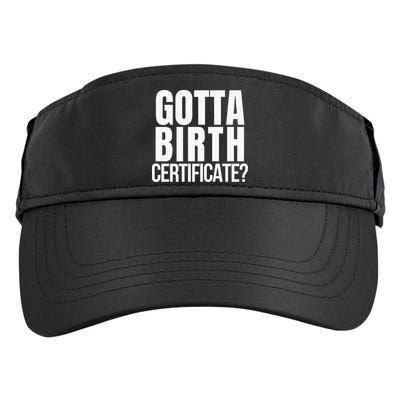 Funny Baseball Gotta Birth Certificate Travel Ball Adult Drive Performance Visor