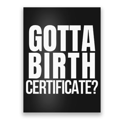 Funny Baseball Gotta Birth Certificate Travel Ball Poster