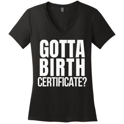 Funny Baseball Gotta Birth Certificate Travel Ball Women's V-Neck T-Shirt