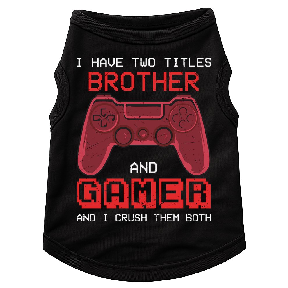 Funny Brother Gamer Quotes Funny Video Gamer Doggie Tank