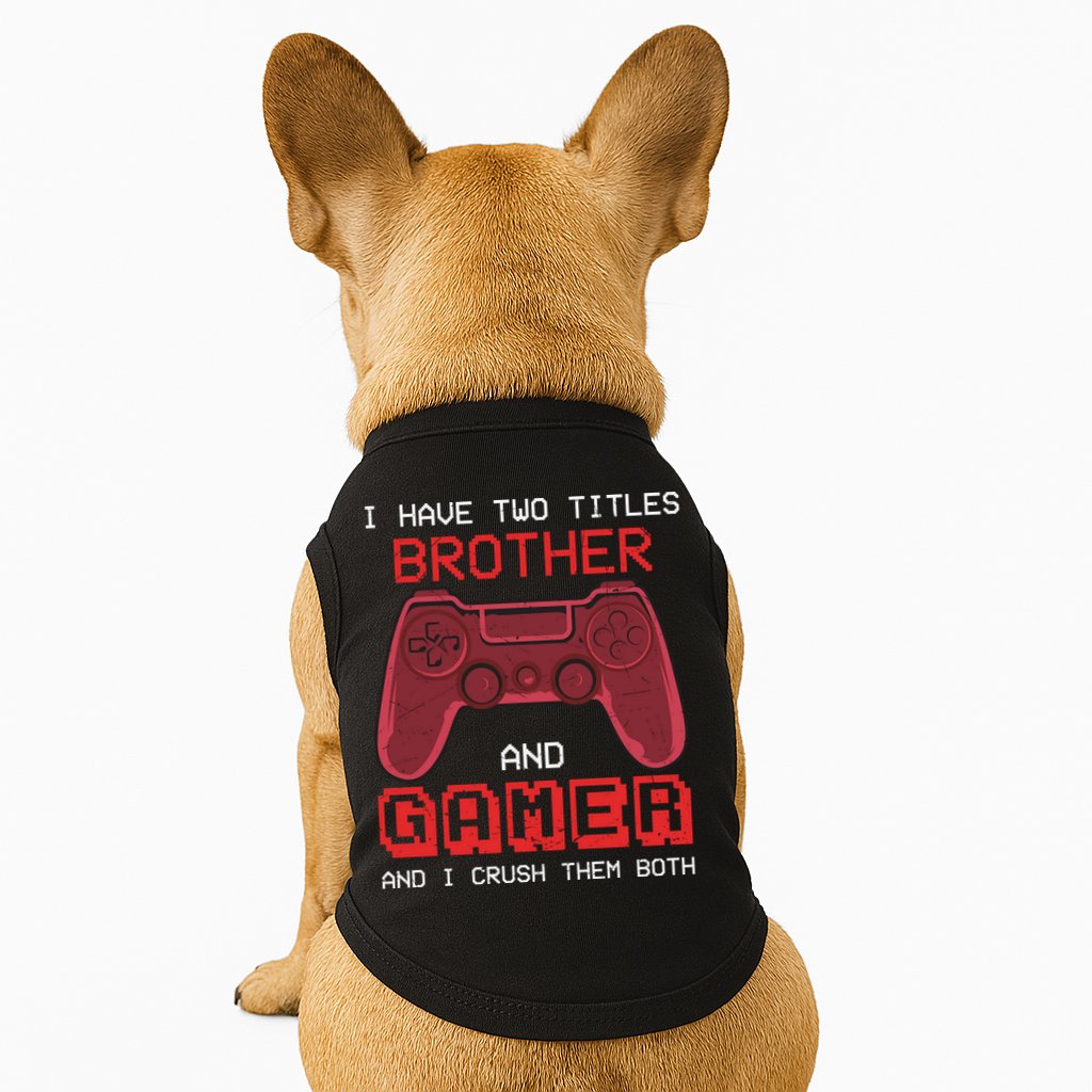 Funny Brother Gamer Quotes Funny Video Gamer Doggie Tank