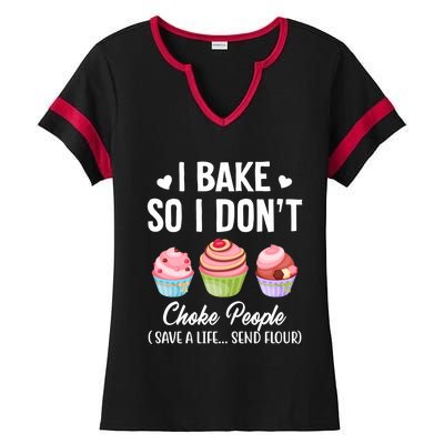 Funny Baking Gift I Bake So Funny I Don't Choke People Gift Ladies Halftime Notch Neck Tee