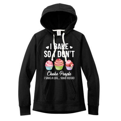 Funny Baking Gift I Bake So Funny I Don't Choke People Gift Women's Fleece Hoodie