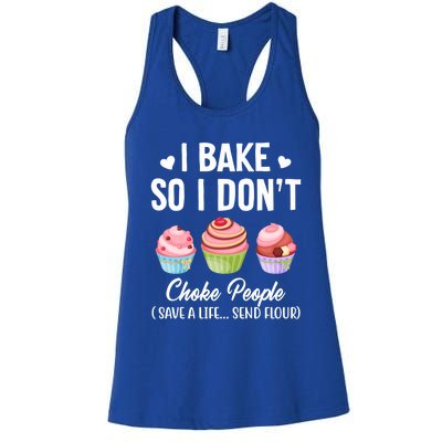 Funny Baking Gift I Bake So Funny I Don't Choke People Gift Women's Racerback Tank