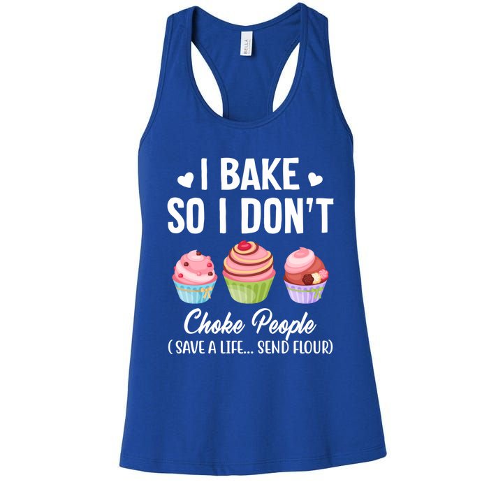 Funny Baking Gift I Bake So Funny I Don't Choke People Gift Women's Racerback Tank