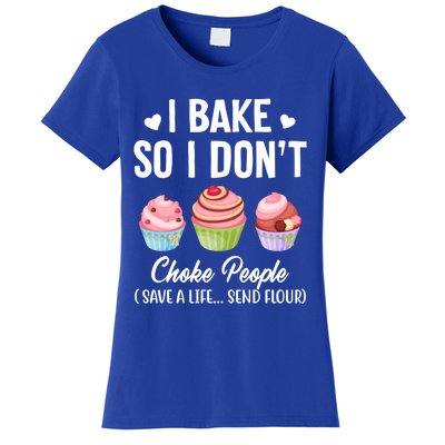 Funny Baking Gift I Bake So Funny I Don't Choke People Gift Women's T-Shirt