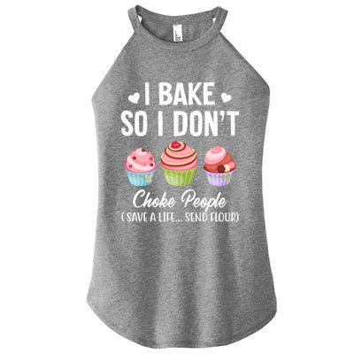 Funny Baking Gift I Bake So Funny I Don't Choke People Gift Women's Perfect Tri Rocker Tank