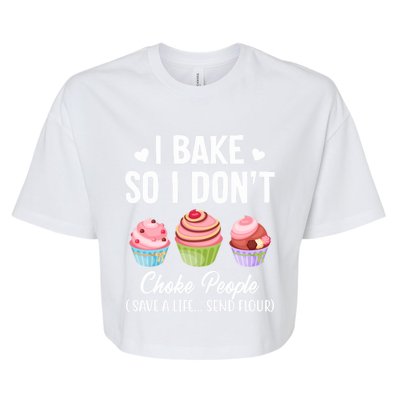 Funny Baking Gift I Bake So Funny I Don't Choke People Gift Bella+Canvas Jersey Crop Tee