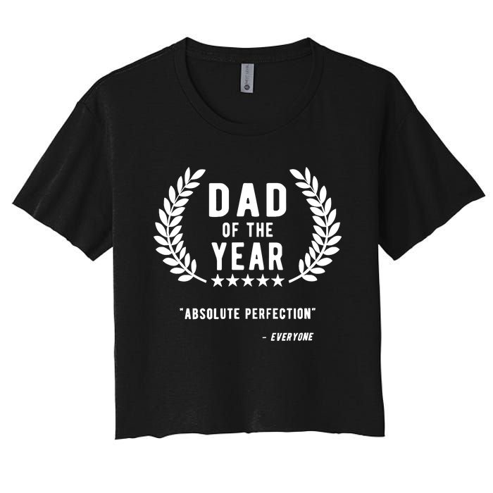 Funny Birthday Gifts For Dad Of The Year Funny Fathers Day Women's Crop Top Tee