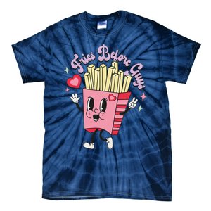 Fries Before Guys Teenage Girls Dating Valentine's Day Gifts  Tie-Dye T-Shirt