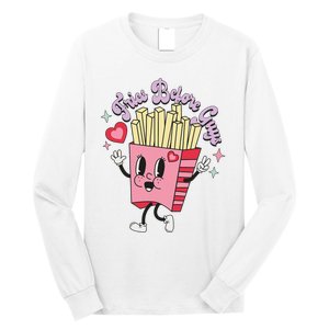 Fries Before Guys Teenage Girls Dating Valentine's Day Gifts  Long Sleeve Shirt