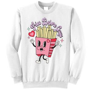 Fries Before Guys Teenage Girls Dating Valentine's Day Gifts  Sweatshirt