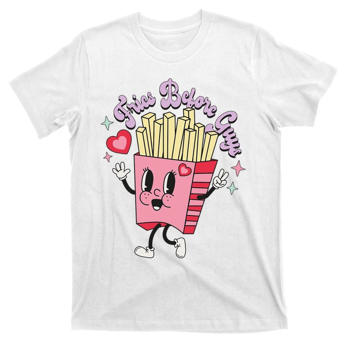 Fries Before Guys Teenage Girls Dating Valentine's Day Gifts  T-Shirt