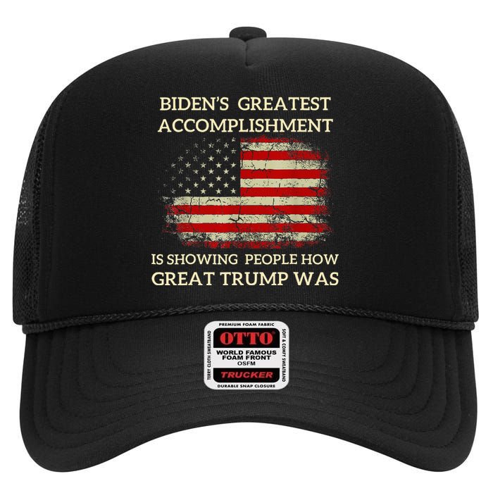 Funny BidenS Greatest Accomplishment Is Showing Trump 2024 High Crown Mesh Back Trucker Hat