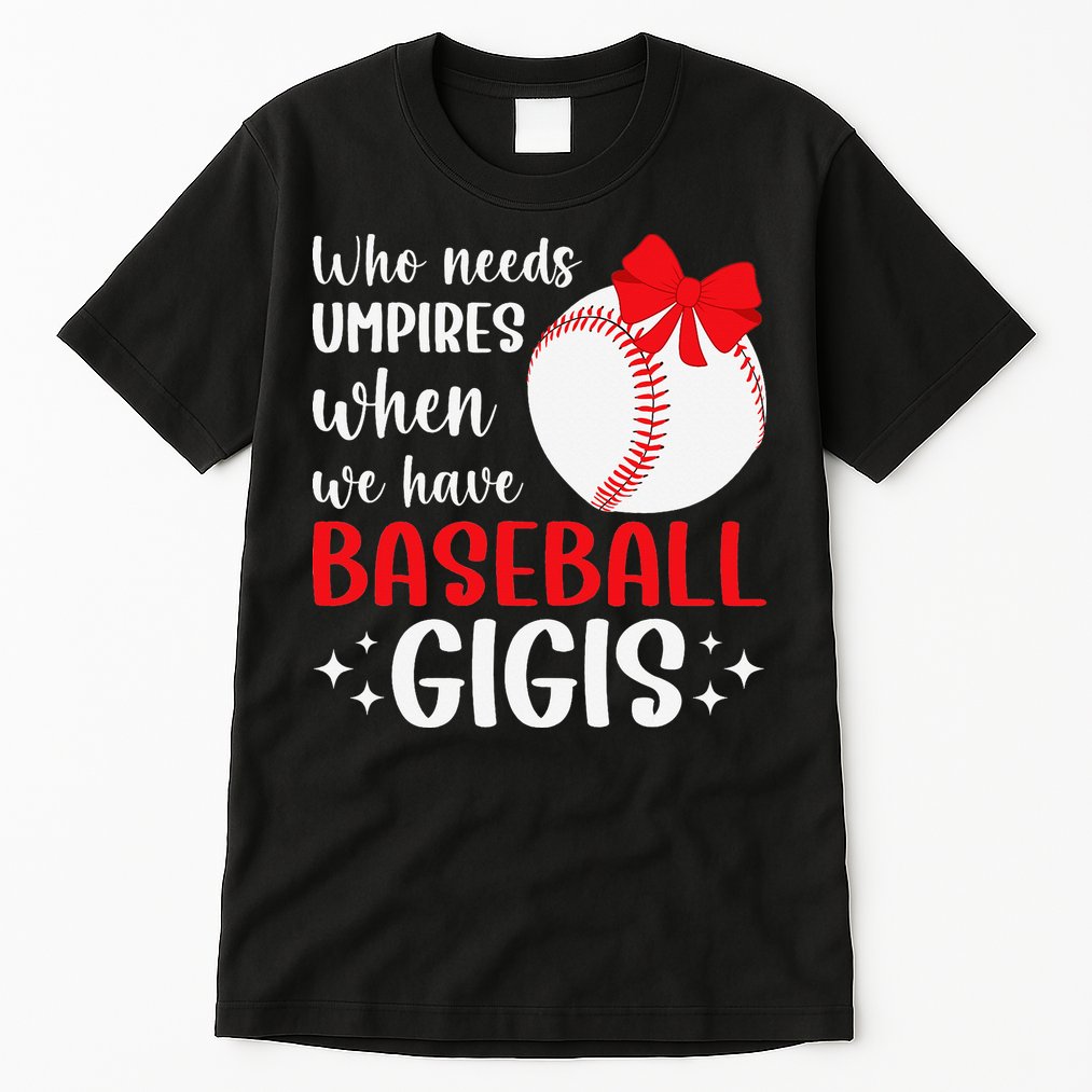 Funny Baseball Gigi Grandma Gigi Of A Baseball Player Gigi Tall T-Shirt