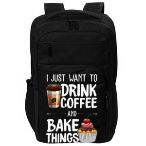 Funny Baking Gift For Men Women Baker Drinking Coffee Lover Impact Tech Backpack