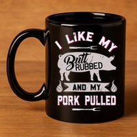 Funny Bbq Grilling Quote Pig Pulled Pork 11oz C Handle Ceramic Mug