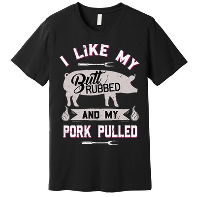 Funny Bbq Grilling Quote Pig Pulled Pork Premium T-Shirt