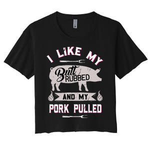 Funny Bbq Grilling Quote Pig Pulled Pork Women's Crop Top Tee