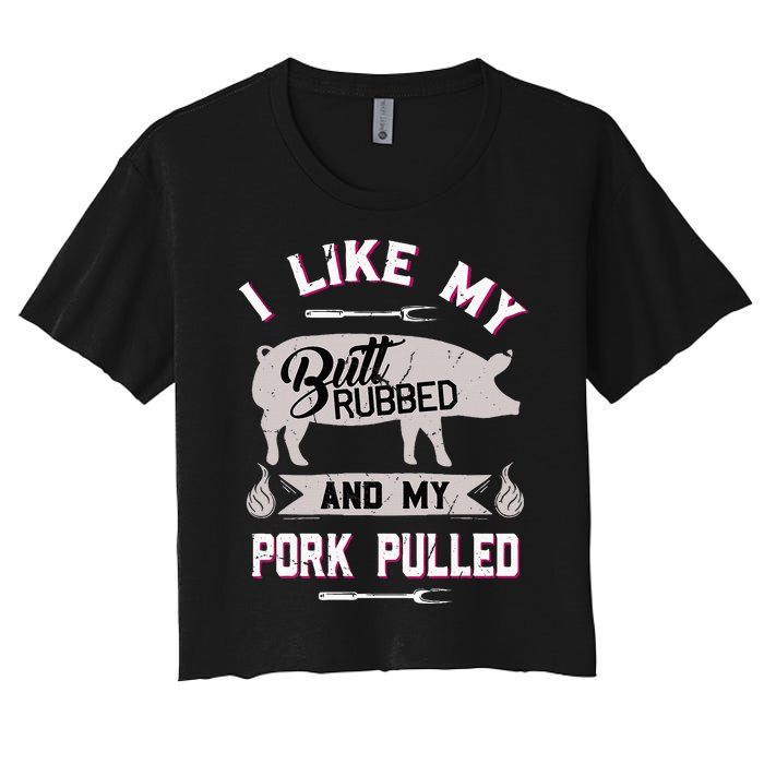 Funny Bbq Grilling Quote Pig Pulled Pork Women's Crop Top Tee