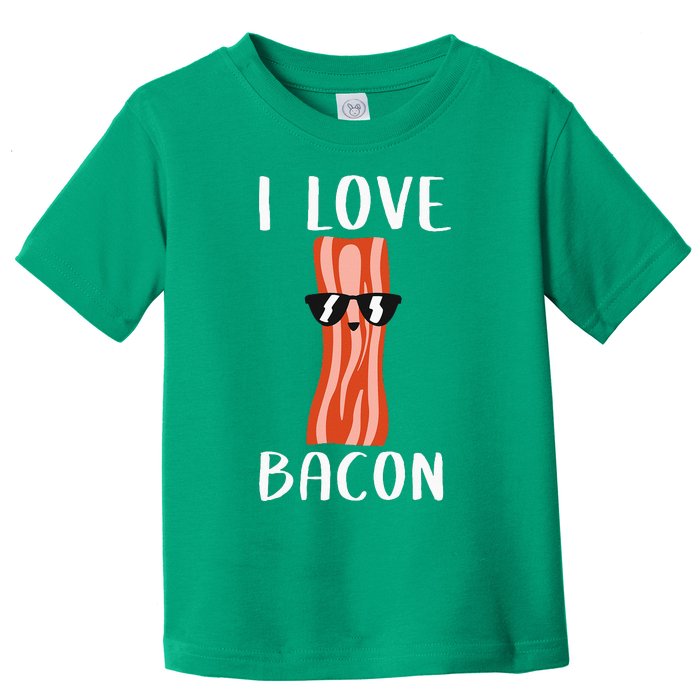 Funny Bacon Gift Cool Geeky I Love Bacon Toddler T-Shirt