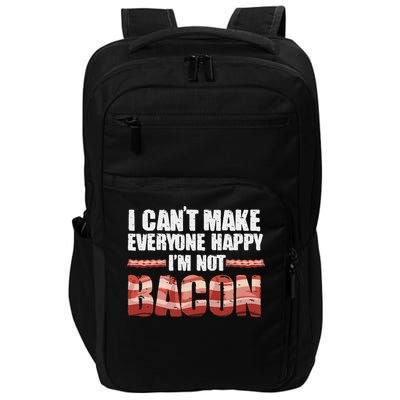 Funny Bacon Gift For Women Cool I'm Not Bacon Gag Impact Tech Backpack