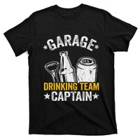 Funny Beer Garage Drinker Garage Drinking Team Captain T-Shirt