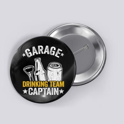 Funny Beer Garage Drinker Garage Drinking Team Captain Button