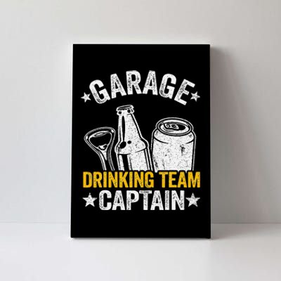 Funny Beer Garage Drinker Garage Drinking Team Captain Canvas