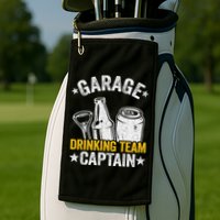 Funny Beer Garage Drinker Garage Drinking Team Captain Golf Towel