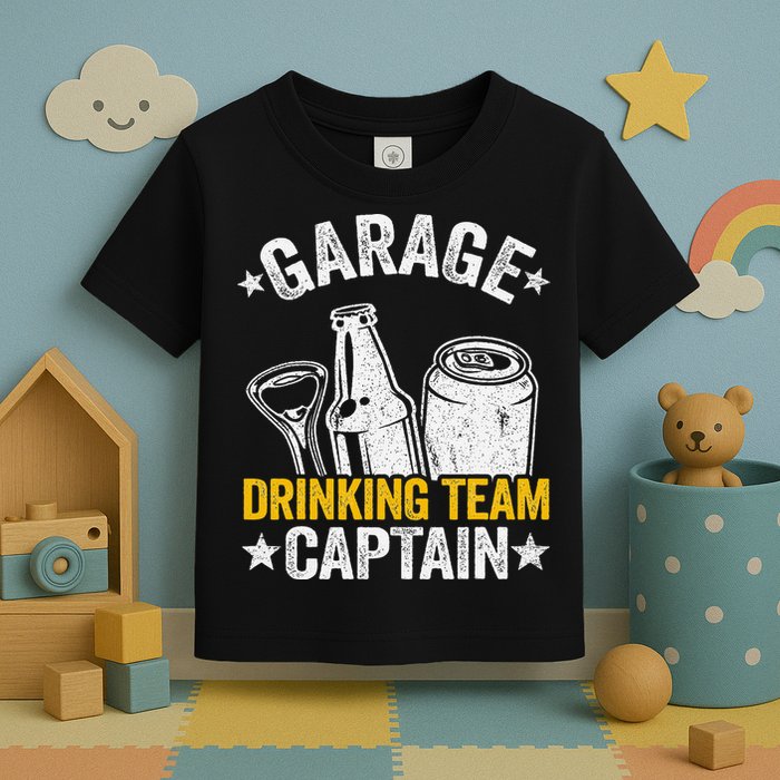 Funny Beer Garage Drinker Garage Drinking Team Captain Toddler T-Shirt